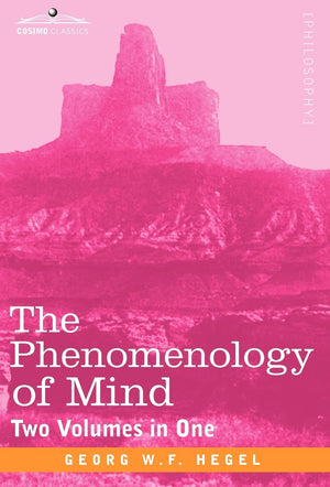 The Phenomenology Of Mind: Two Volumes In One,Used