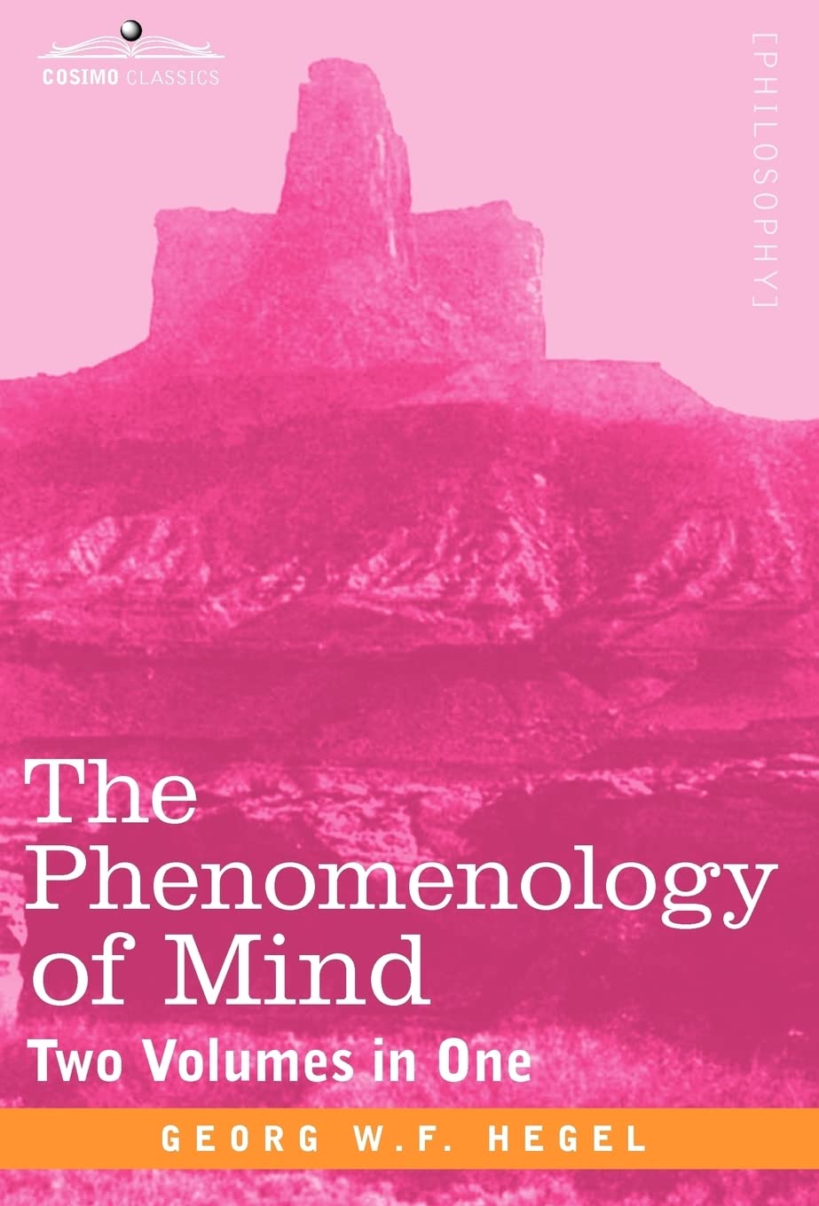 The Phenomenology Of Mind: Two Volumes In One,Used