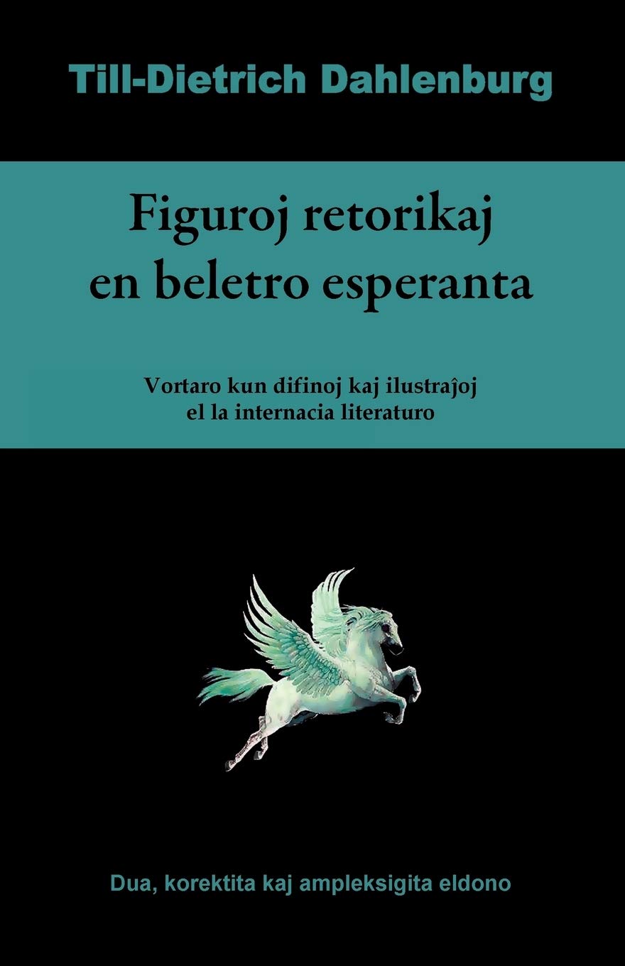 Figuroj Retorikaj En Beletro Esperanta (Vortaro Kun Difinoj Kaj Ilustrajhoj El La Internacia Literaturo) (Esperanto Edition),Used
