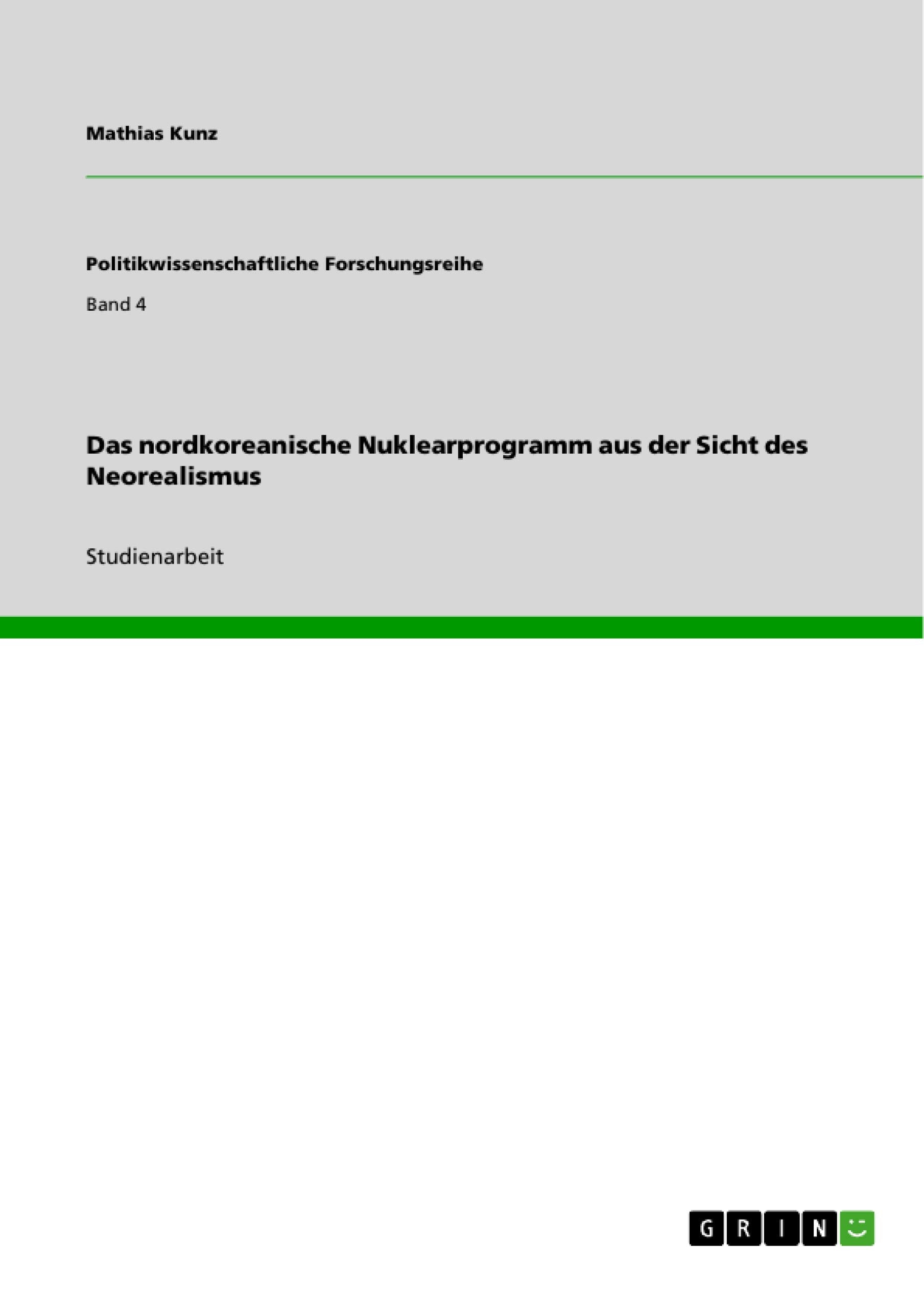 Das nordkoreanische Nuklearprogramm aus der Sicht des Neorealismus (German Edition),Used