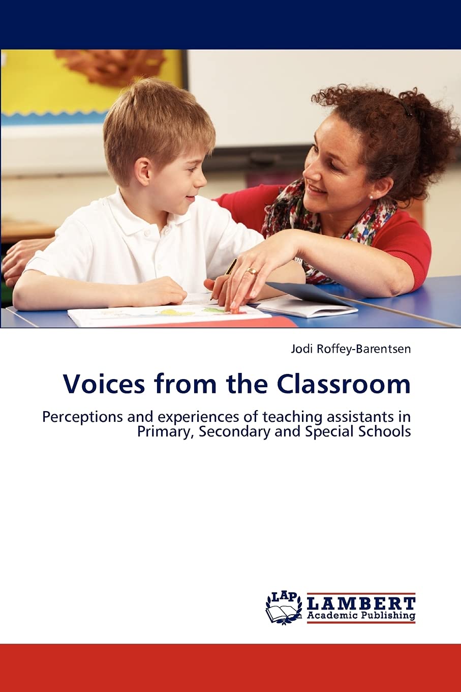 Voices from the Classroom: Perceptions and experiences of teaching assistants in Primary, Secondary and Special Schools,Used