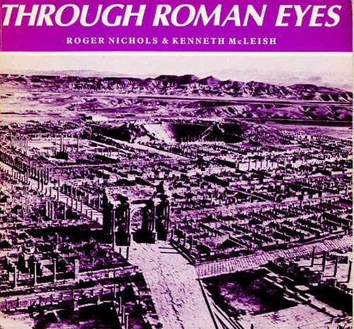 Through Roman Eyes: Roman Civilisation in the Words of Roman Writers,Used