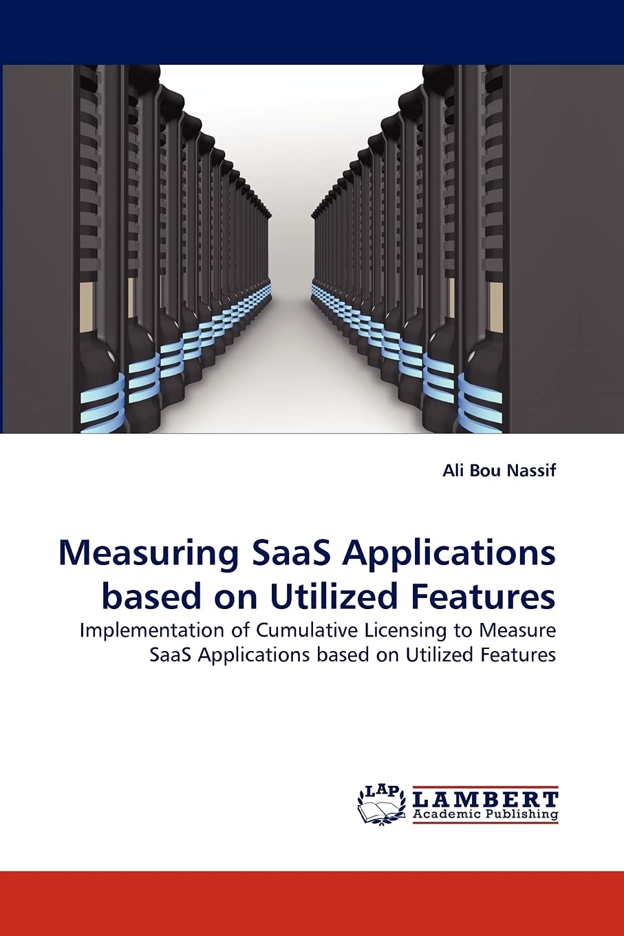 Measuring SaaS Applications based on Utilized Features: Implementation of Cumulative Licensing to Measure SaaS Applications base,Used