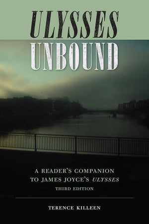 Ulysses Unbound: A Reader'S Companion To James Joyce'S Ulysses (The Florida James Joyce Series),New