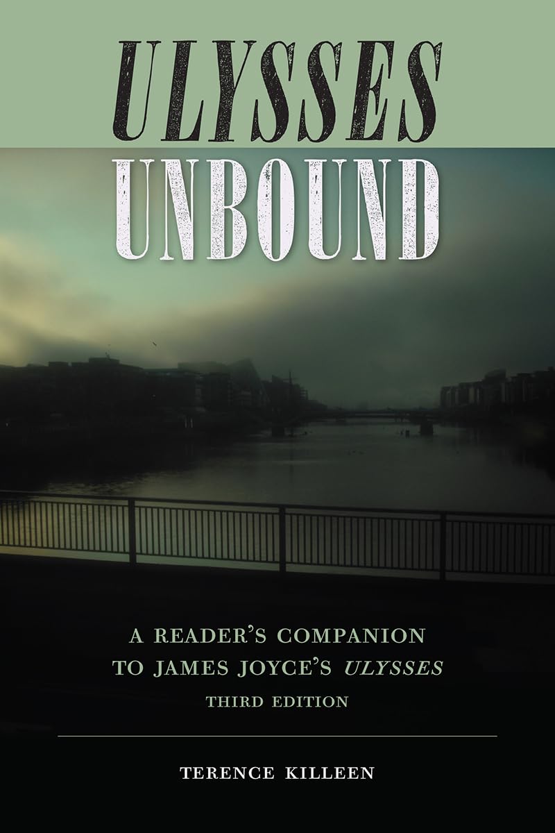 Ulysses Unbound: A Reader'S Companion To James Joyce'S Ulysses (The Florida James Joyce Series),New