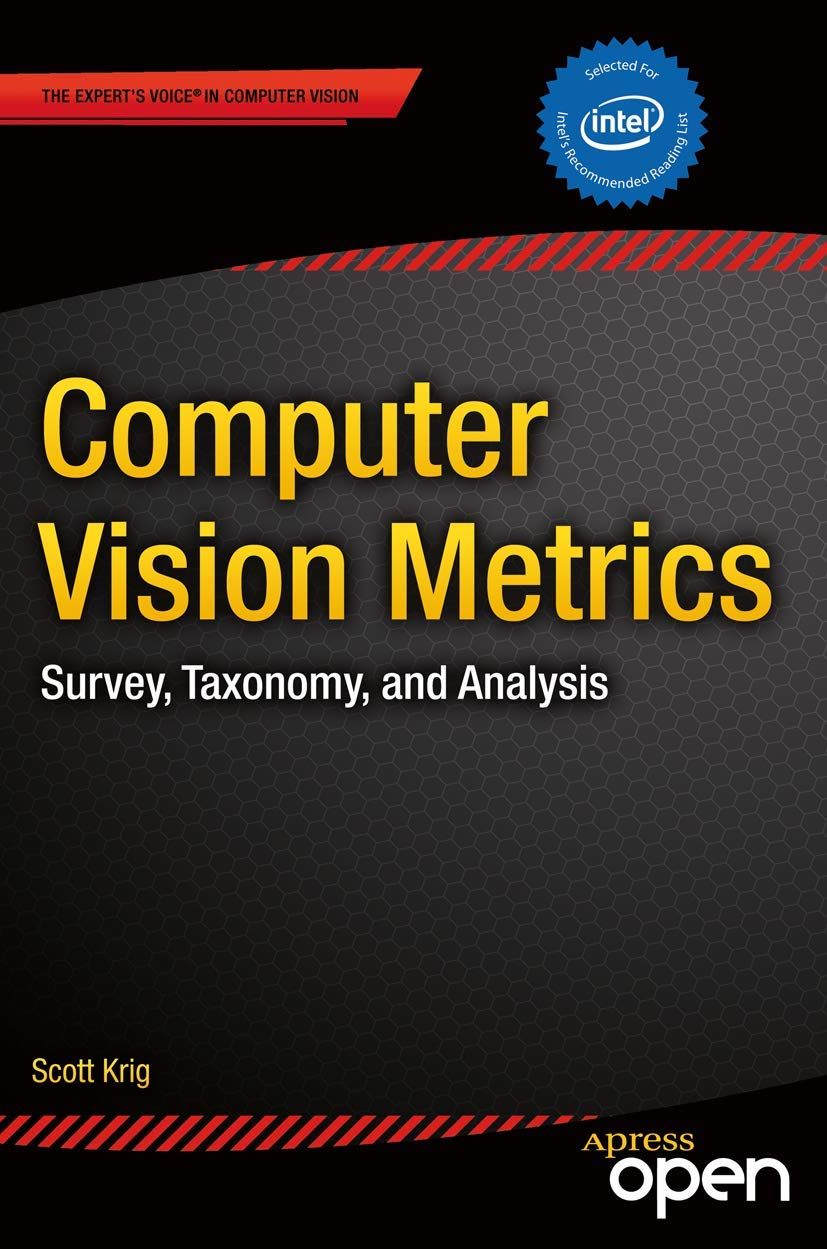 Computer Vision Metrics: Survey, Taxonomy, and Analysis,Used