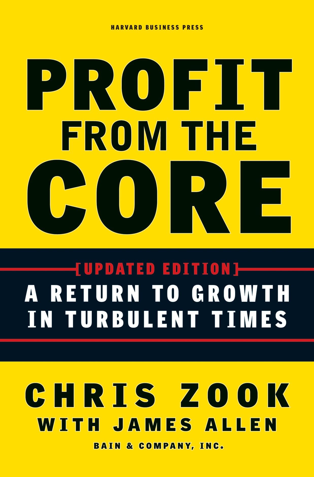 Profit from the Core: A Return to Growth in Turbulent Times,Used