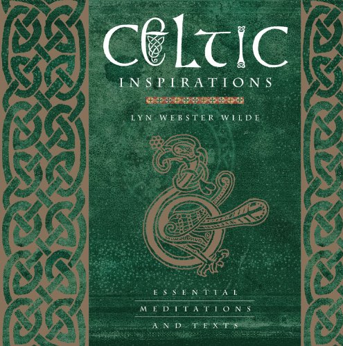 Celtic Inspirations: Essential Meditations And Texts (Inspirations Series)