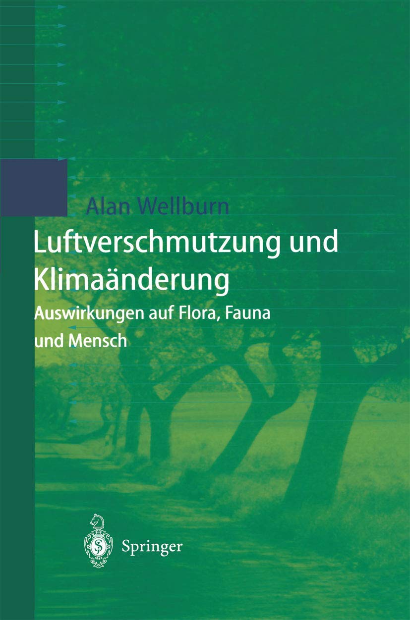 Luftverschmutzung Und Klimanderung: Auswirkungen Auf Flora, Fauna Und Mensch (German Edition),Used