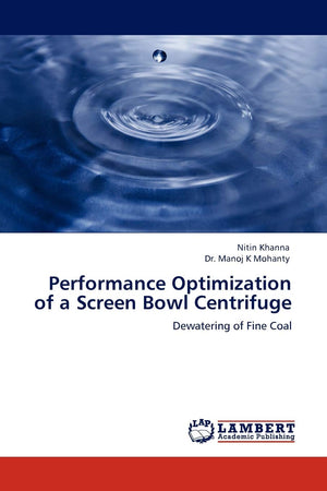 Performance Optimization of a Screen Bowl Centrifuge: Dewatering of Fine Coal,Used