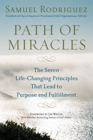 Path of Miracles: The Seven LifeChanging Principles that Lead to Purpose andFulfillment,Used