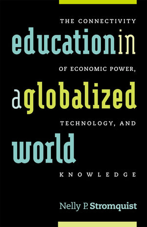 Education in a Globalized World: The Connectivity of Economic Power, Technology, and Knowledge,Used