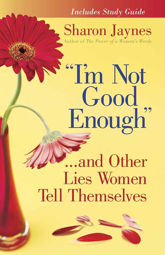 I'm Not Good Enough'...and Other Lies Women Tell Themselves,Used