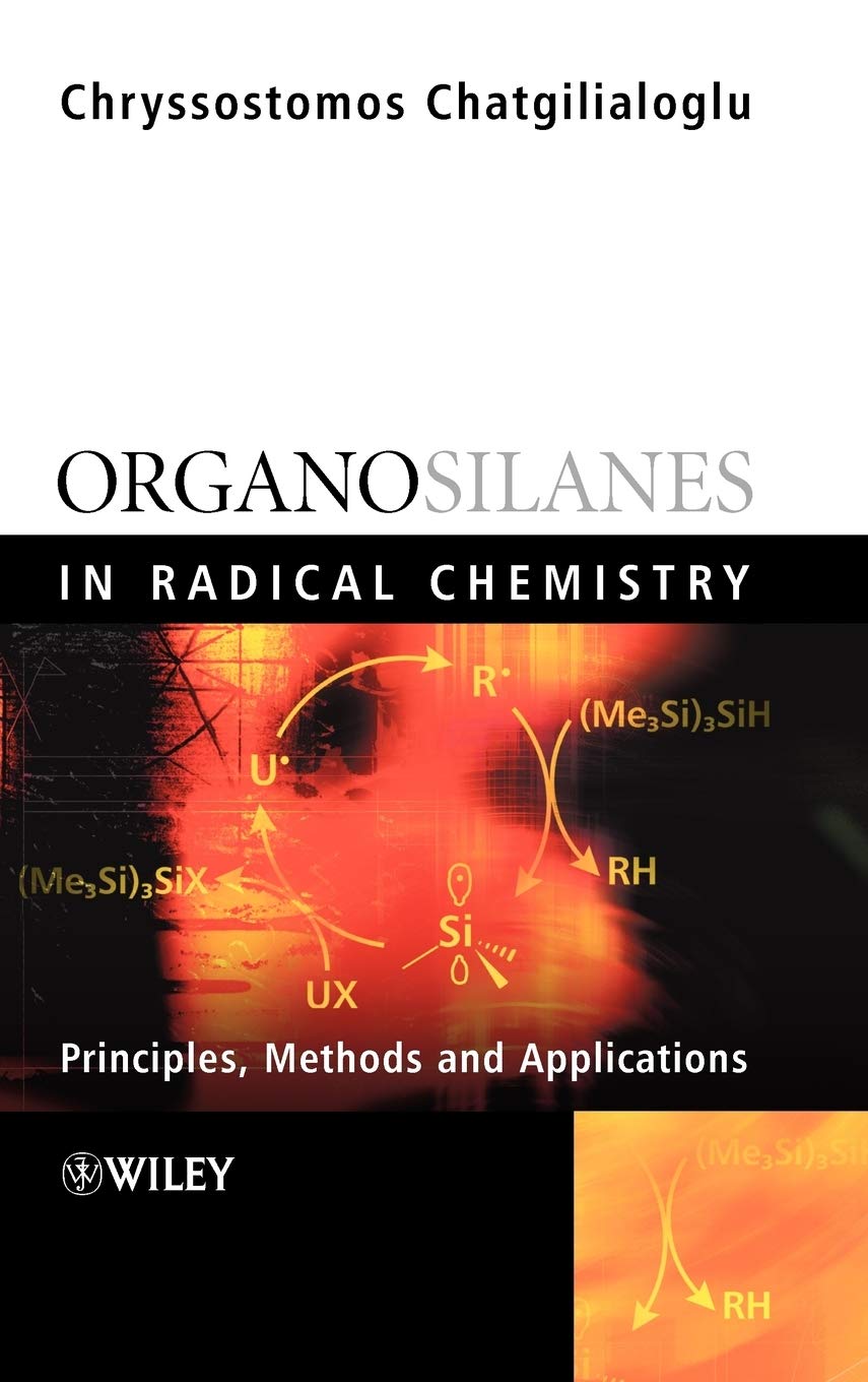 Organosilanes in Radical Chemistry,Used