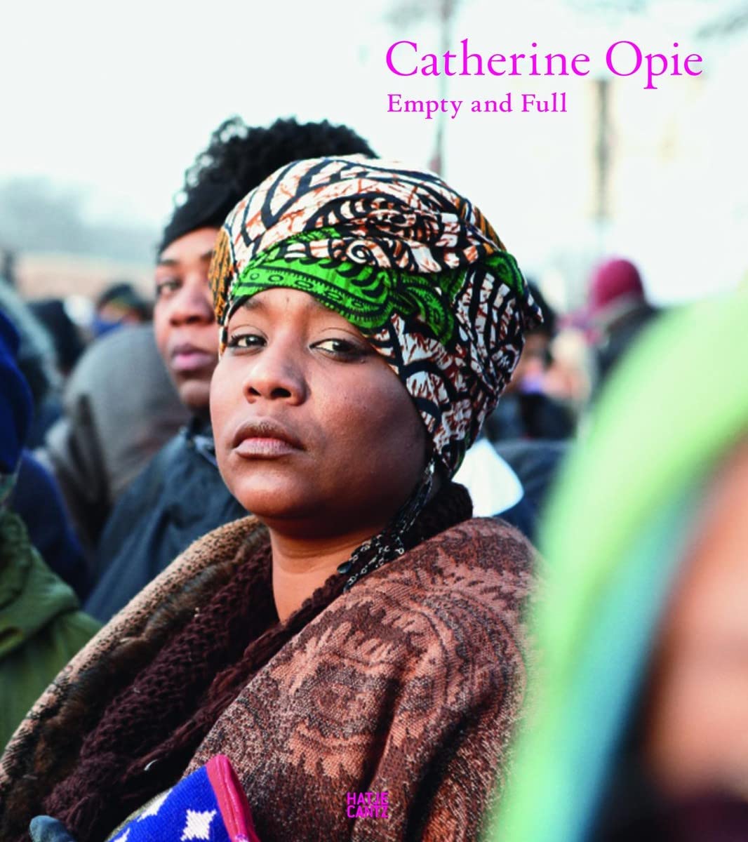 Catherine Opie: Empty and Full,Used