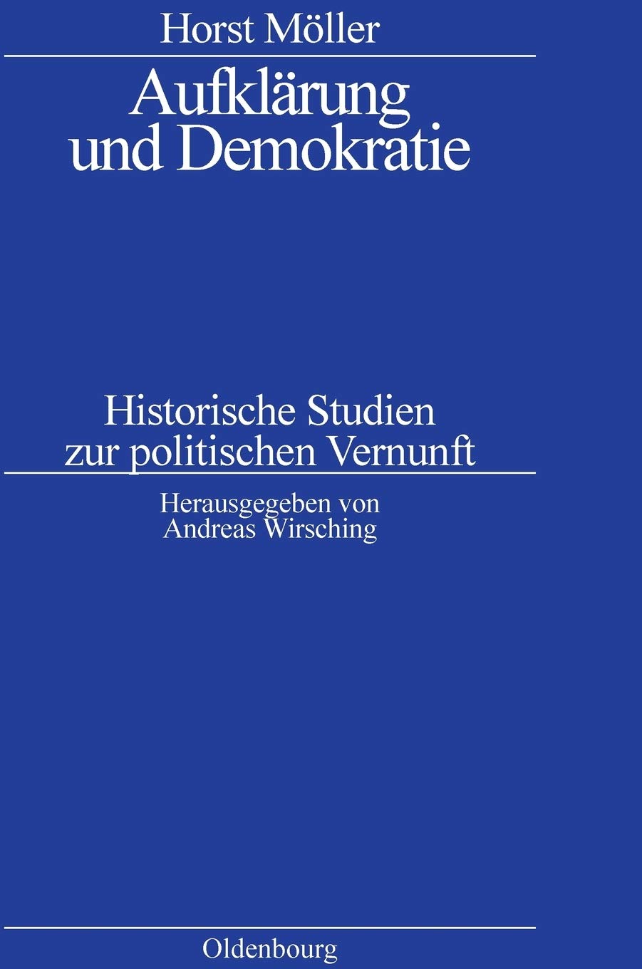 Aufklrung Und Demokratie: Historische Studien Zur Politischen Vernunft (German Edition),Used