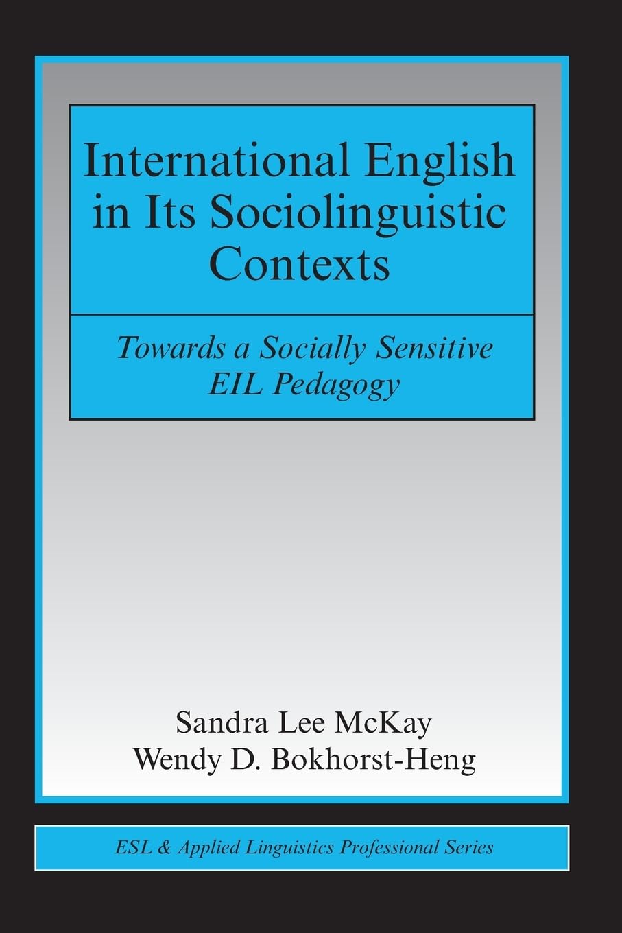 International English in its Sociolinguistic Contexts (ESL & Applied Linguistics Professional Series),Used