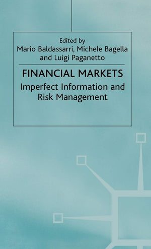 Financial Markets: Imperfect Information and Risk Management (Central Issues in Contemporary Economic Theory and Policy),Used