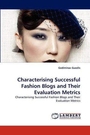Characterising Successful Fashion Blogs and Their Evaluation Metrics: Characterising Successful Fashion Blogs and Their Evaluati,Used