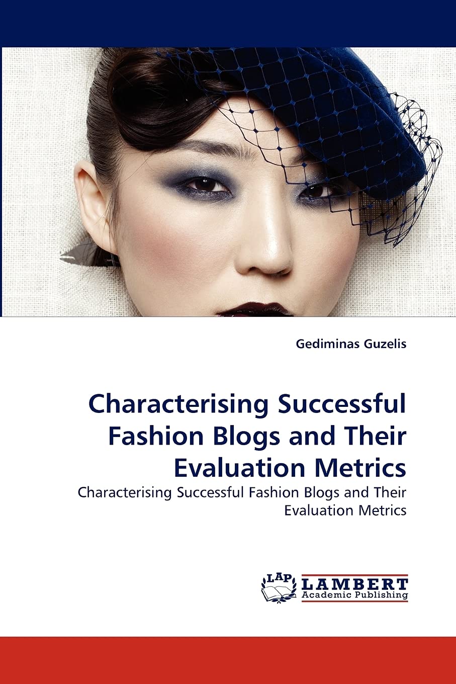 Characterising Successful Fashion Blogs and Their Evaluation Metrics: Characterising Successful Fashion Blogs and Their Evaluati,Used