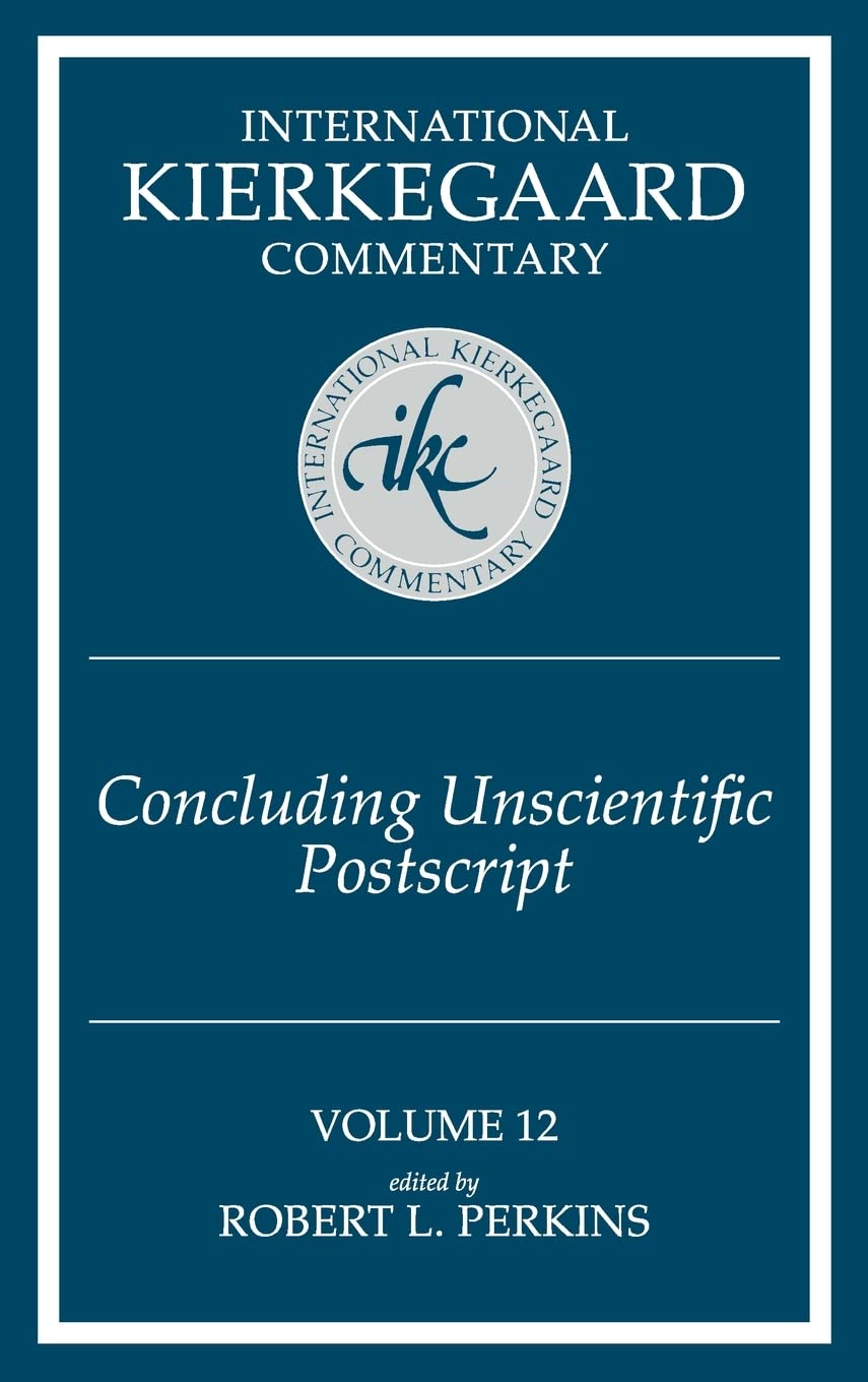 International Kierkegaard Commentary Volume 12: Concluding Unscientific Postscript to 