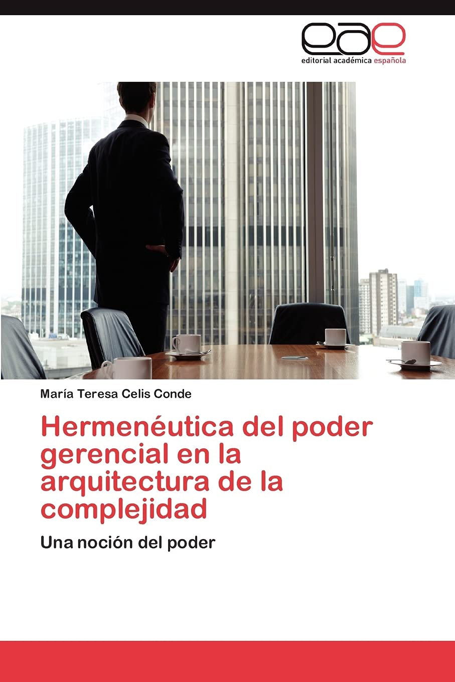 Hermenutica del poder gerencial en la arquitectura de la complejidad: Una nocin del poder (Spanish Edition),Used