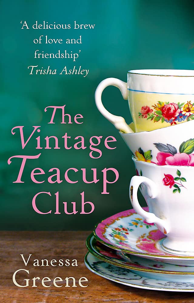 The Vintage Teacup Club. by Vanessa Greene,Used