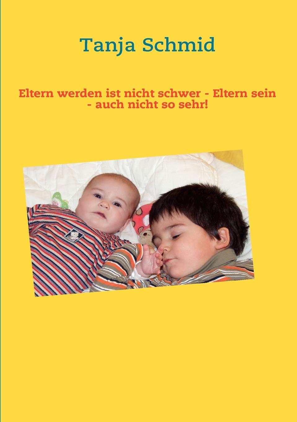 Eltern werden ist nicht schwer  Eltern sein  auch nicht so sehr! (German Edition),Used