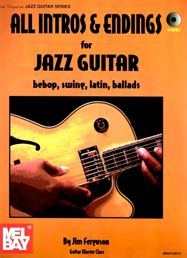 All Intros And Endings For Jazz Guitar: Bebop, Swing, Latin, Ballads-new,New