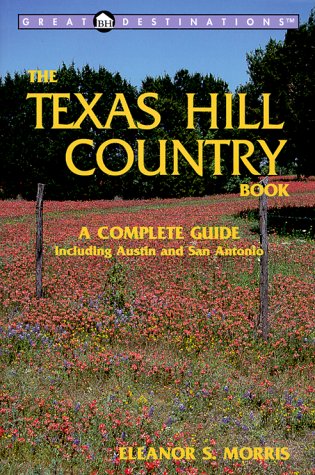 Great Destinations: Texas Hill Country Book : A Complete Guide (Great Destinations Series),Used