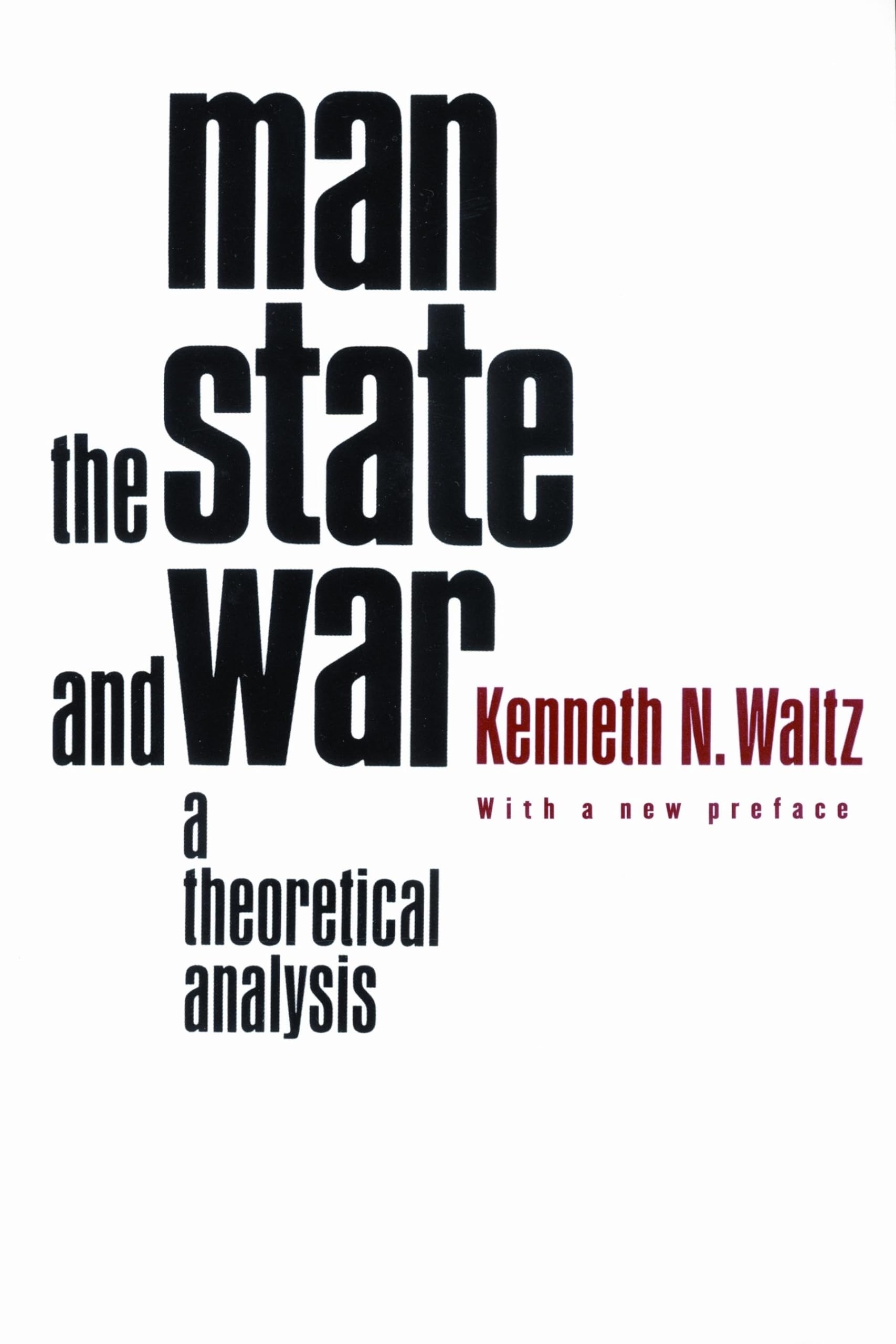 Man, the State, and War: A Theoretical Analysis,Used