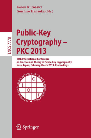 PublicKey Cryptography  PKC 2013: 16th International Conference on Practice and Theory in PublicKey Cryptography, Nara, Japa,Used