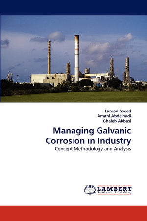 Managing Galvanic Corrosion in Industry: Concept,Methodology and Analysis,Used