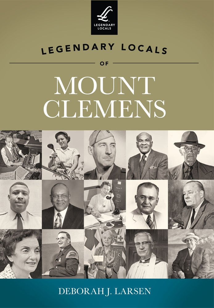 Legendary Locals of Mount Clemens,Used