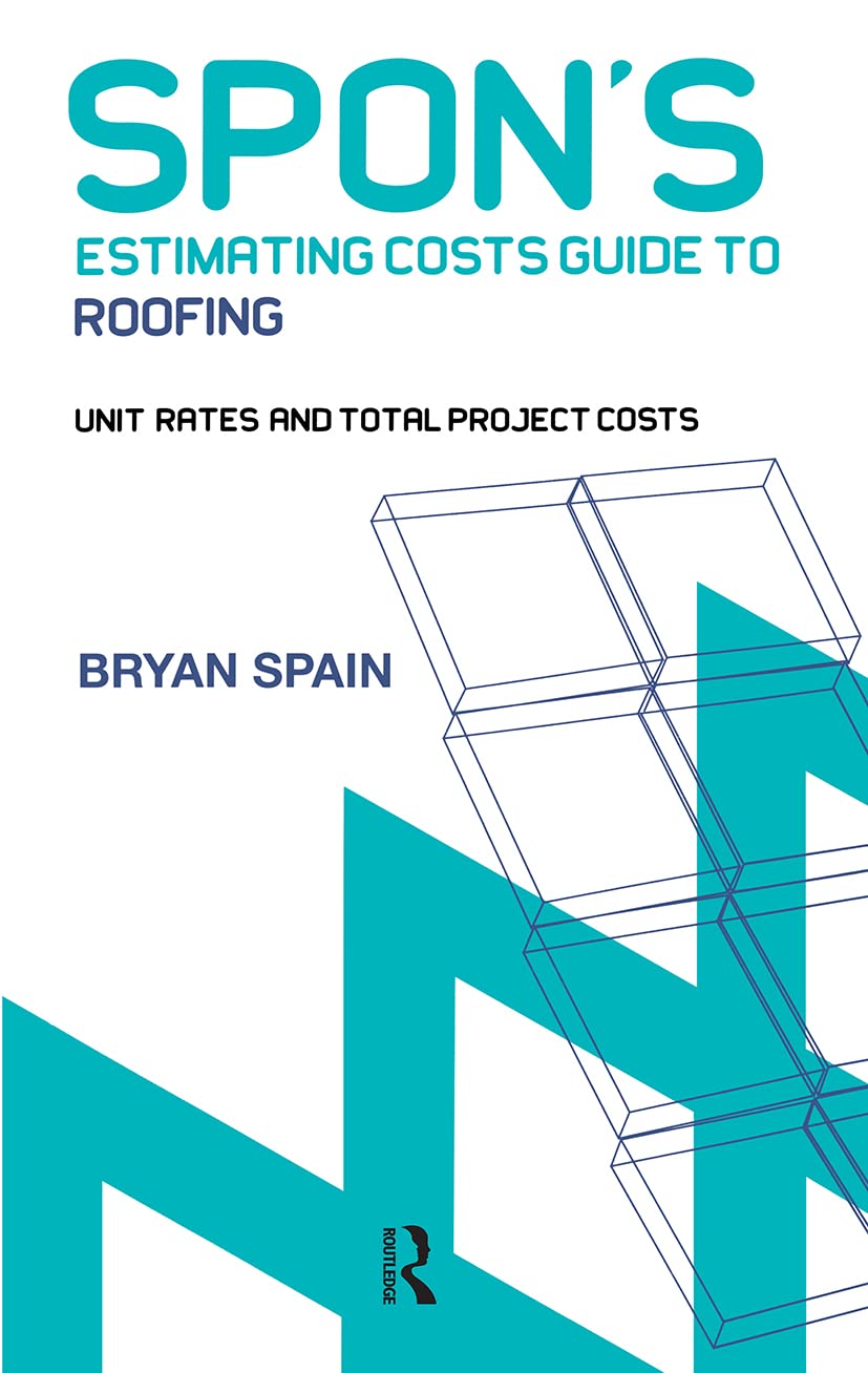 Spon's Estimating Costs Guide to Roofing (Spon's Estimating Costs Guides),Used