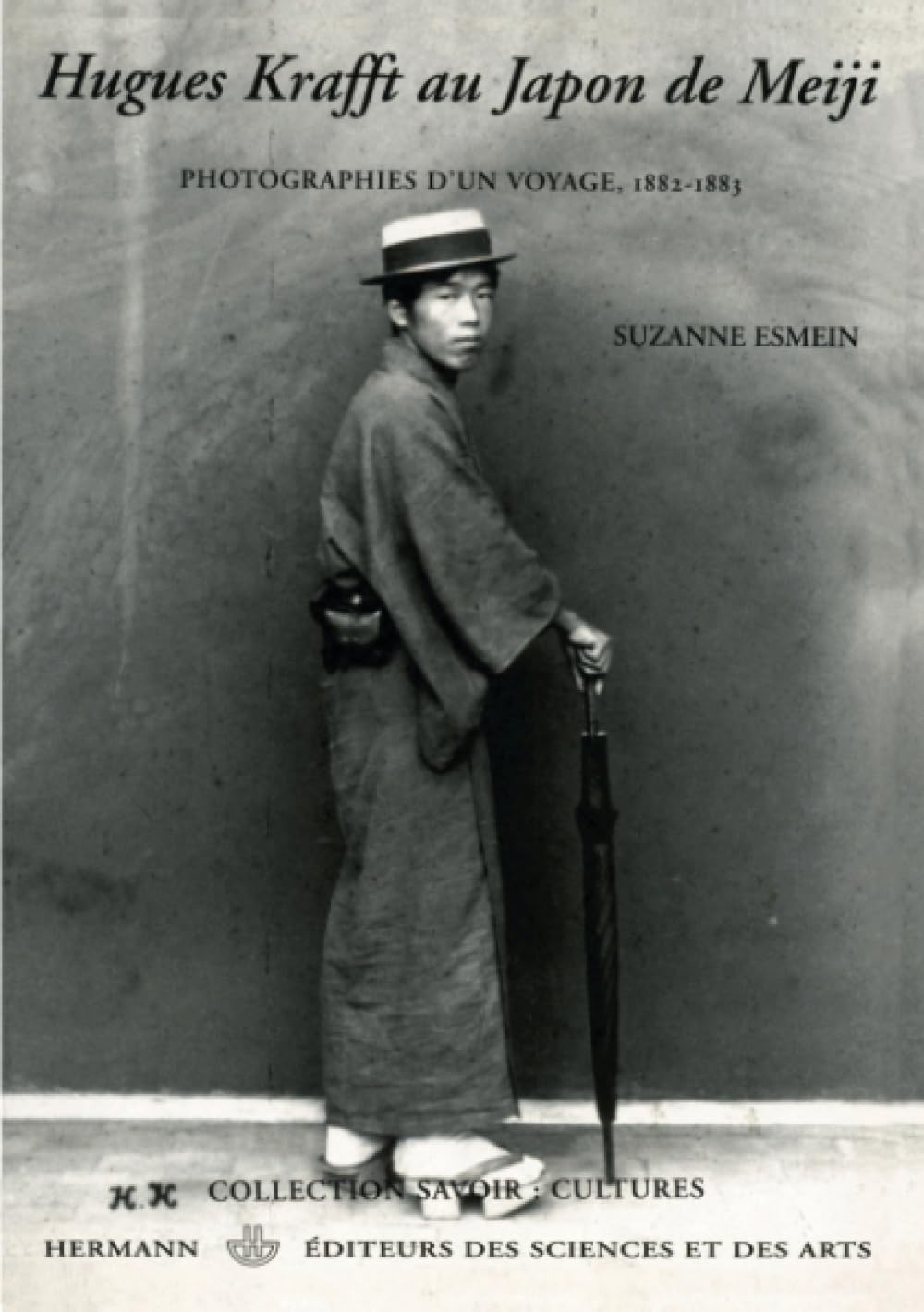 Hugues Krafft au Japon de Meiji_: Photographies d'un voyage, 18821883 (HR.SAVOIR CULT.) (French Edition),Used