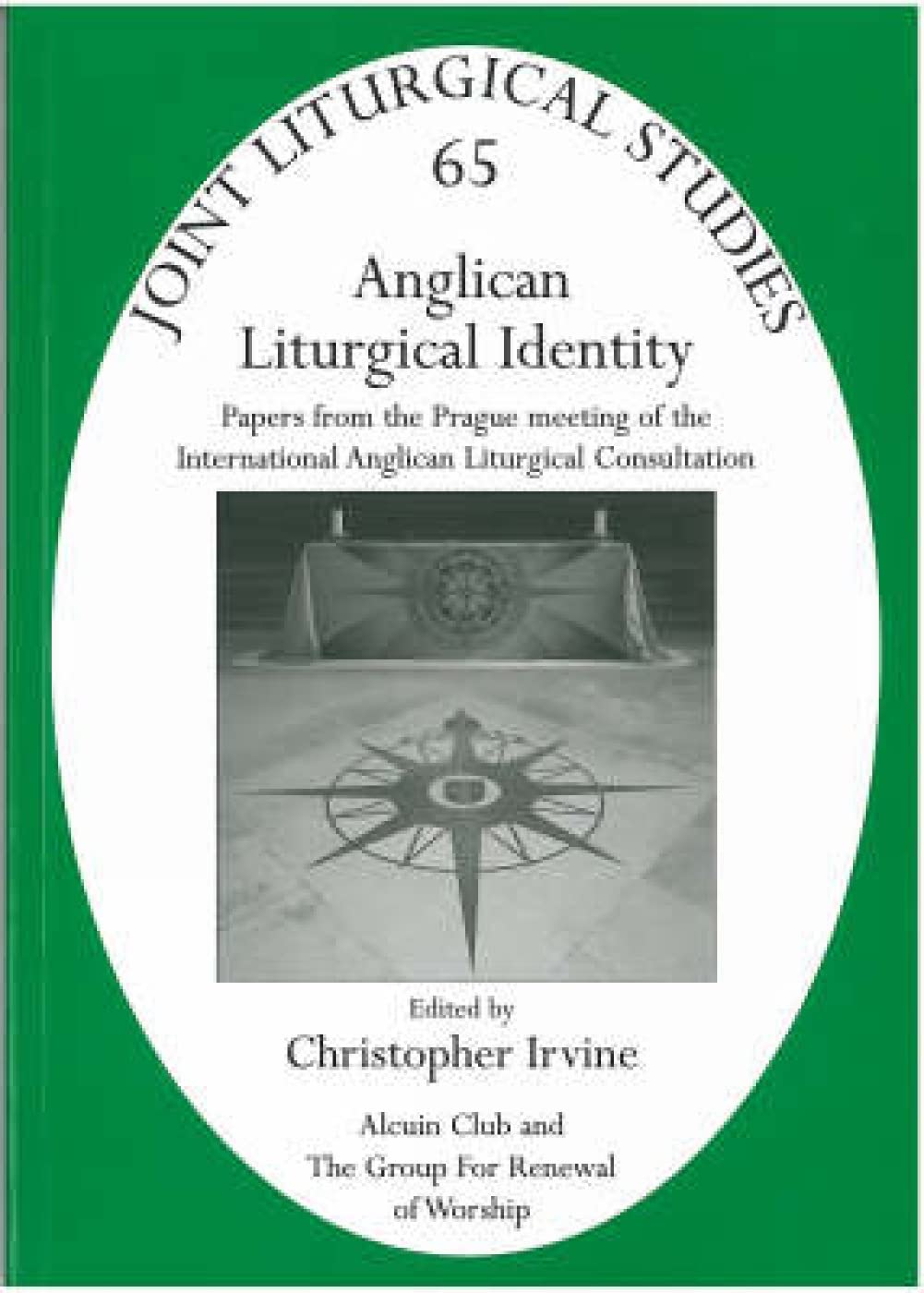 Anglican Liturgical Identity: Papers from the Prague Meeting of the International Anglican Liturgical Consultation (Joint Liturg