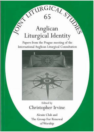 Anglican Liturgical Identity: Papers from the Prague Meeting of the International Anglican Liturgical Consultation (Joint Liturg
