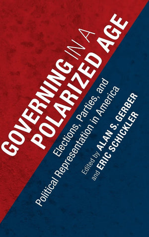 Governing in a Polarized Age: Elections, Parties, and Political Representation in America,Used