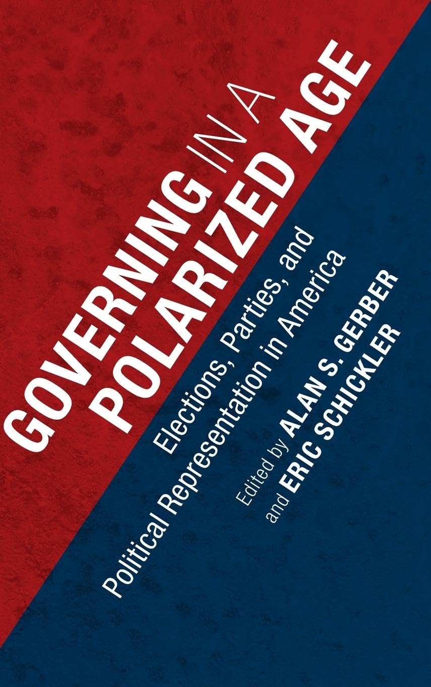 Governing in a Polarized Age: Elections, Parties, and Political Representation in America,Used