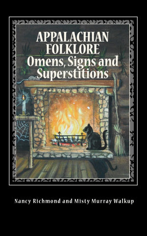 Appalachian Folklore Omens, Signs and Superstitions,New