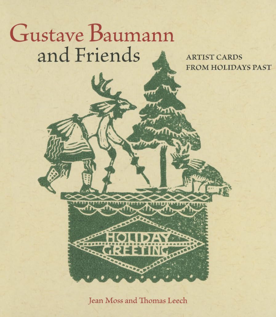Gustave Baumann And Friends: Artists Cards From Holidays Past