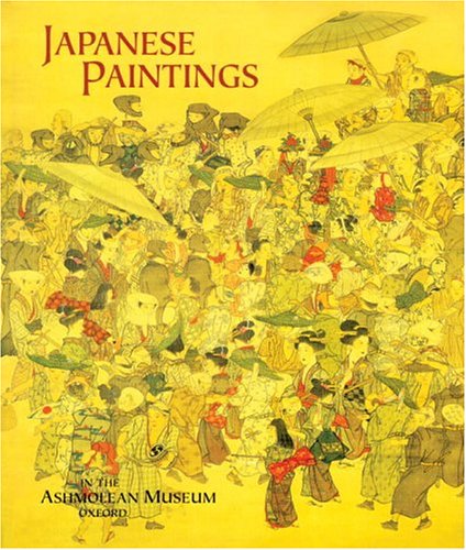 Japanese Paintings In The Ashmolean Museum, Oxford,Used