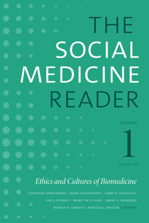 The Social Medicine Reader, Volume I, Third Edition: Ethics and Cultures of Biomedicine,Used