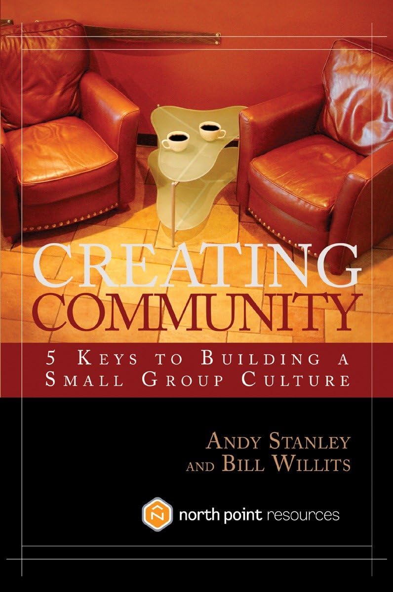 Creating Community: Five Keys to Building a Small Group Culture,Used