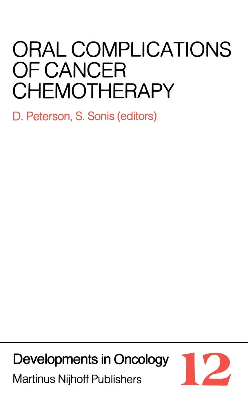 Oral Complications of Cancer Chemotherapy (Developments in Oncology, 12),Used