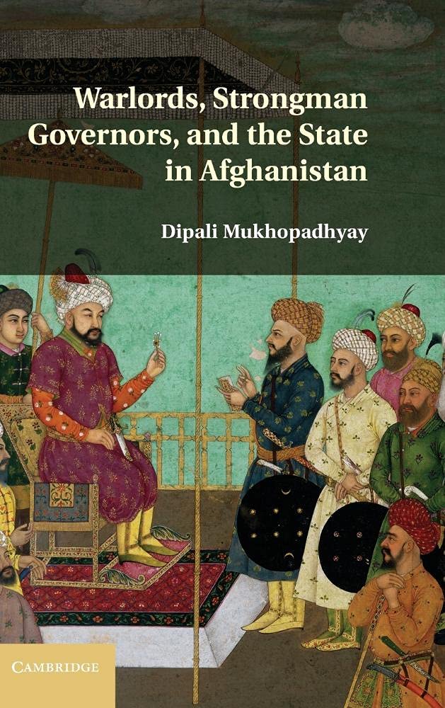 Warlords, Strongman Governors, and the State in Afghanistan,Used