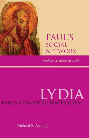Lydia: Paul'S Cosmopolitan Hostess (Paul'S Social Network: Brothers And Sisters In Faith),Used