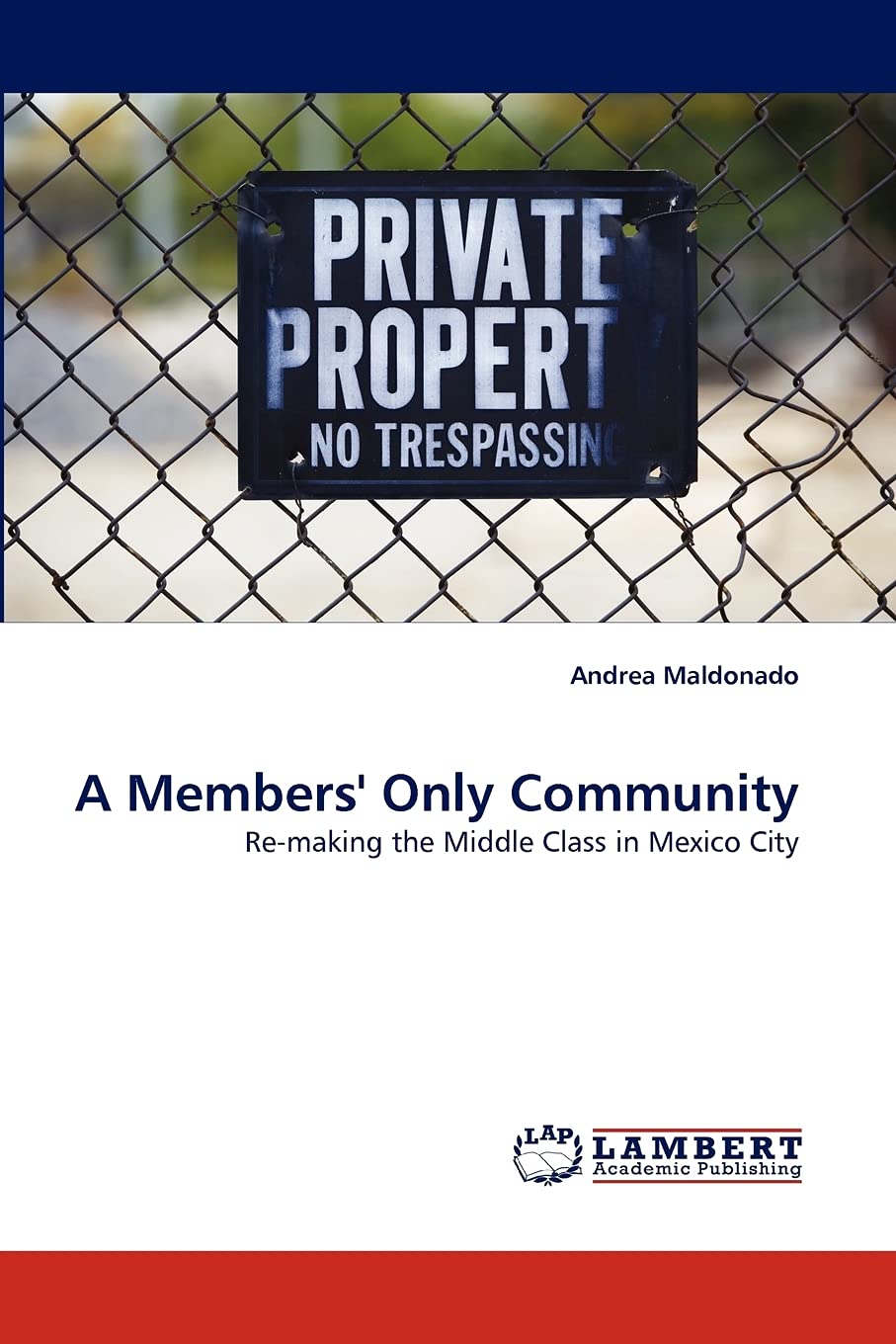 A Members' Only Community: Remaking the Middle Class in Mexico City,Used