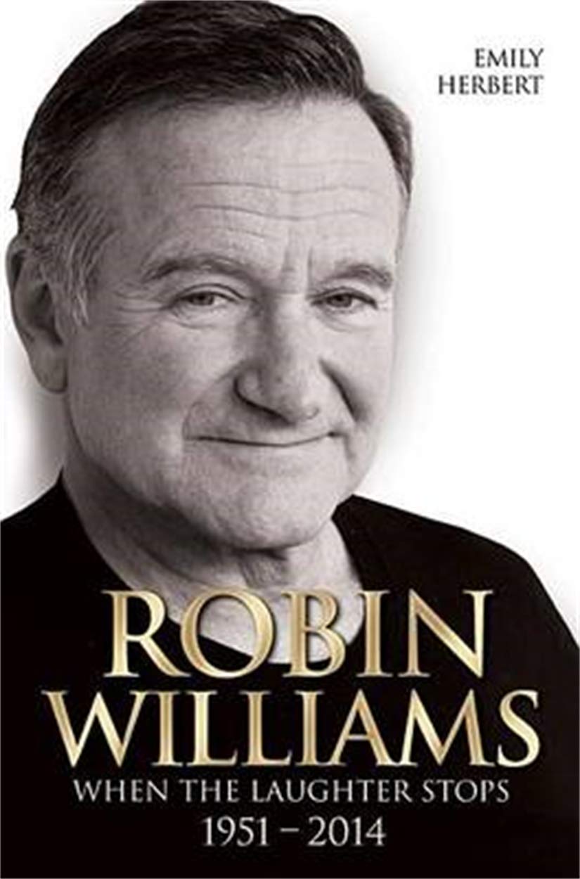 Robin Williams: When The Laughter Stops 19512014